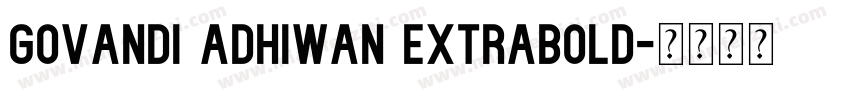 Govandi Adhiwan ExtraBold字体转换